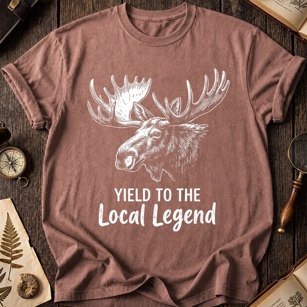 Yield To The Local Legend T-Shirt