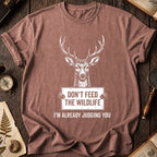 Don't Feed The Wildlife T-Shirt
