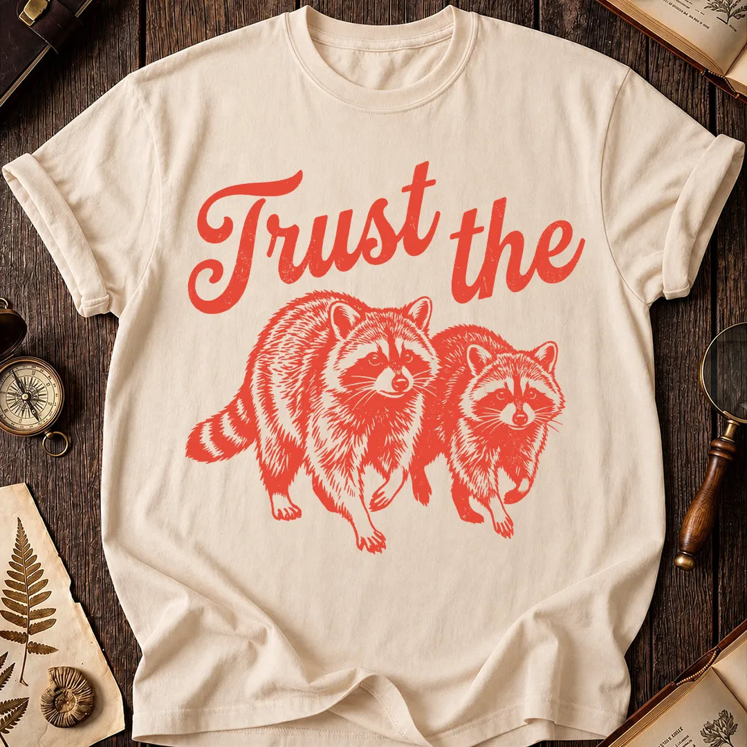 Trust the Raccoons T-Shirt
