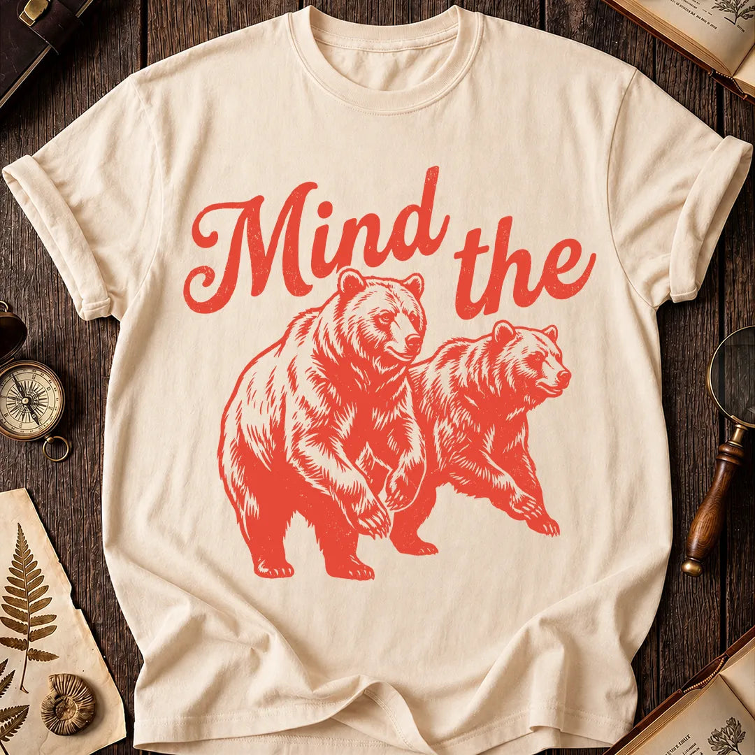 Mind the Bear T-Shirt