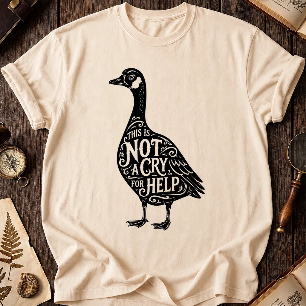Goose Cry For Help T-Shirt