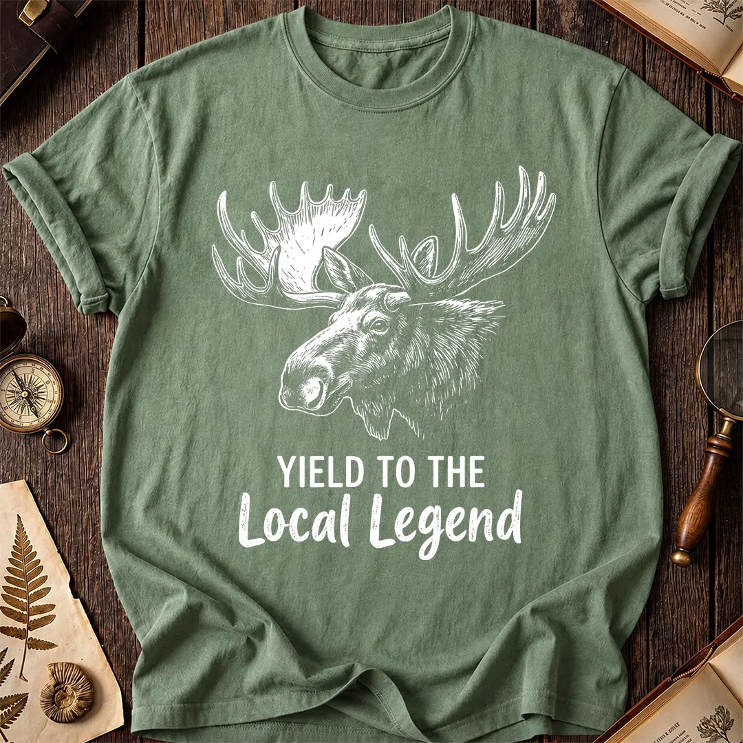 Yield To The Local Legend T-Shirt