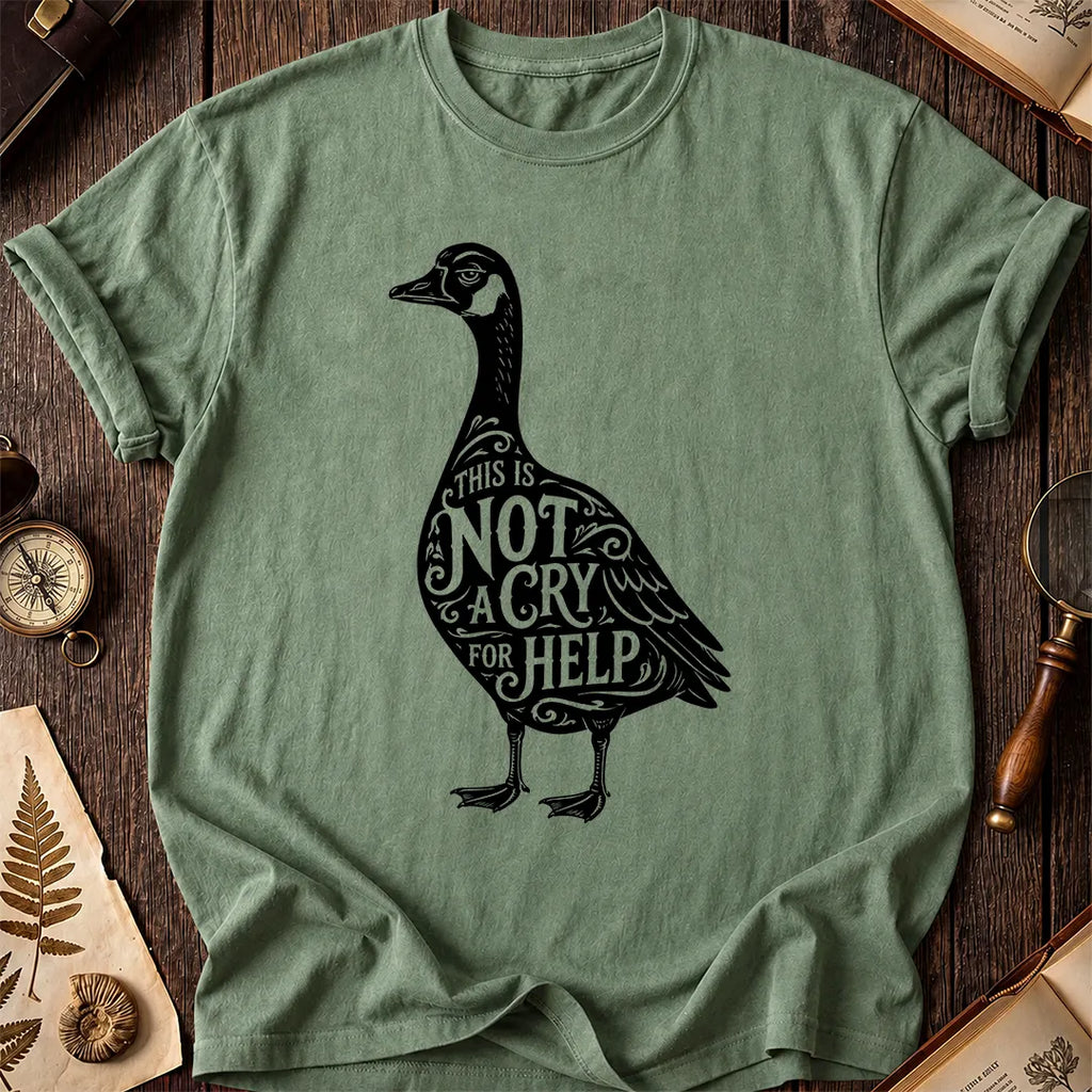 Goose Cry For Help T-Shirt