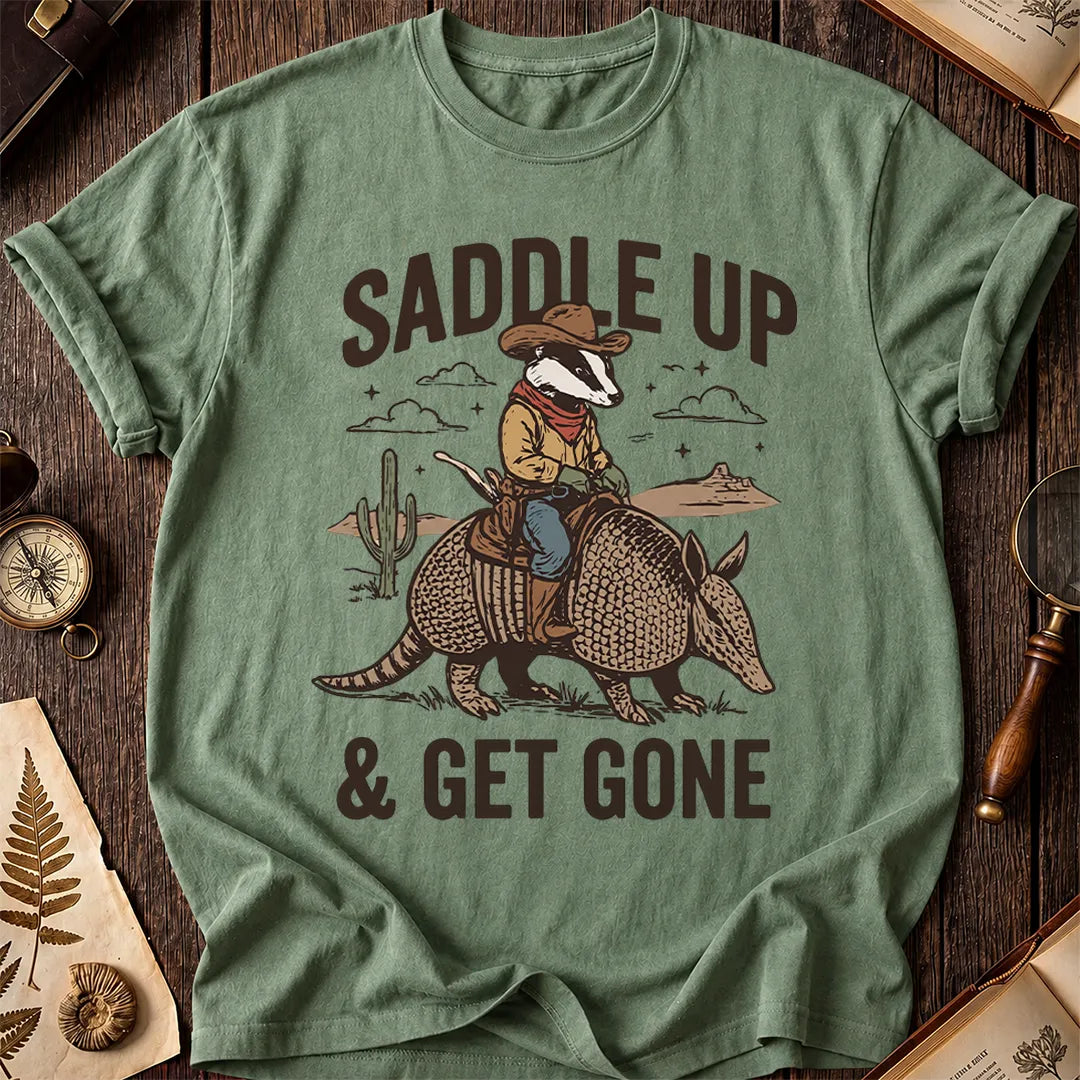 Saddle Up & Get Gone T-Shirt