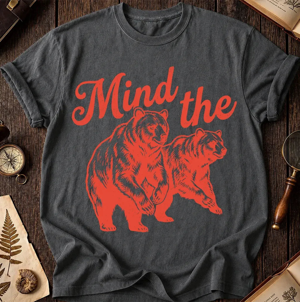 Mind the Bear T-Shirt