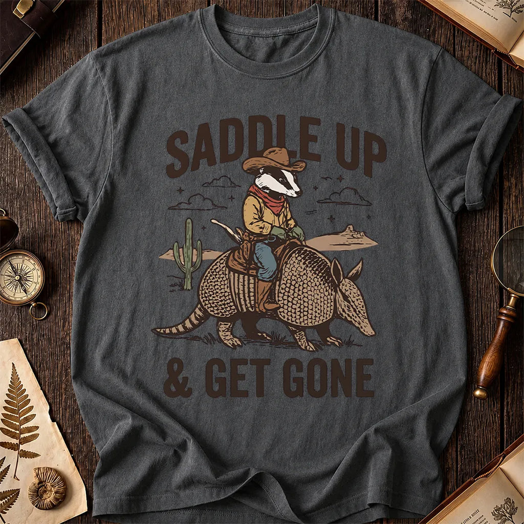 Saddle Up & Get Gone T-Shirt
