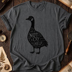 Goose Cry For Help T-Shirt