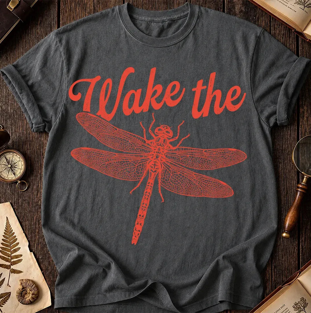 Wake the Dragonfly T-Shirt