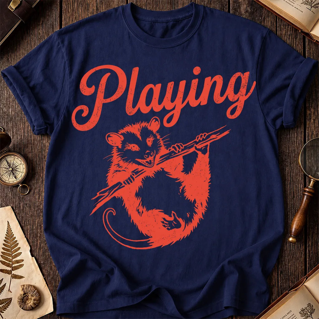 Playing Possum T-Shirt