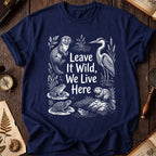 Leave It Wild T-Shirt