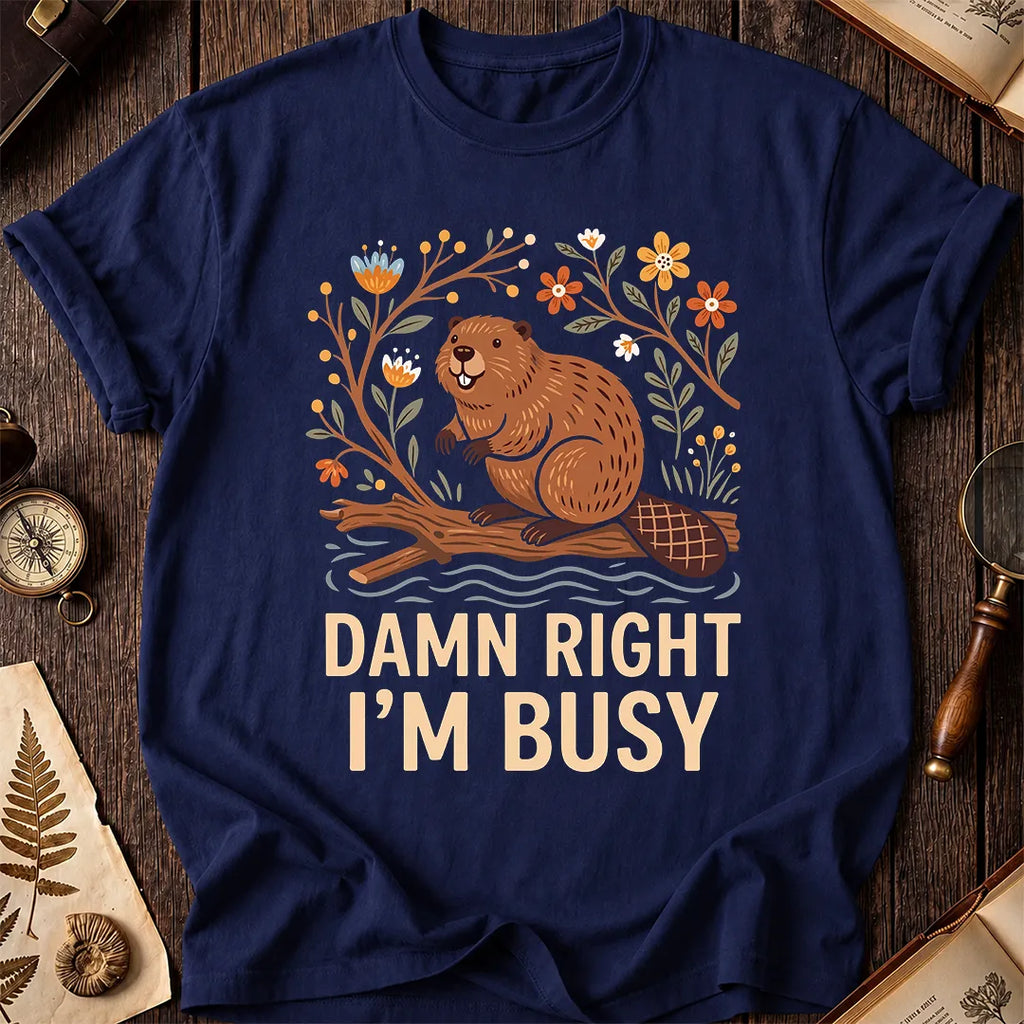 Damn Right Beaver T-Shirt