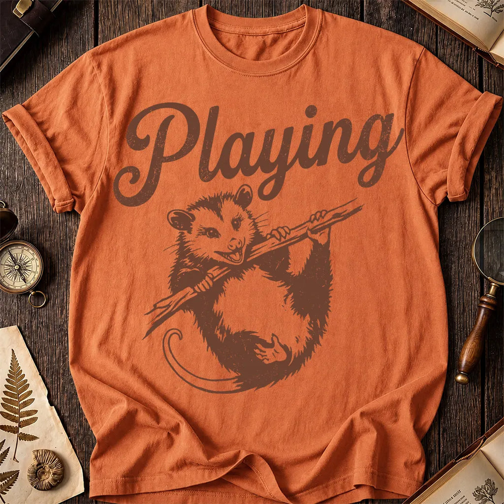 Playing Possum T-Shirt