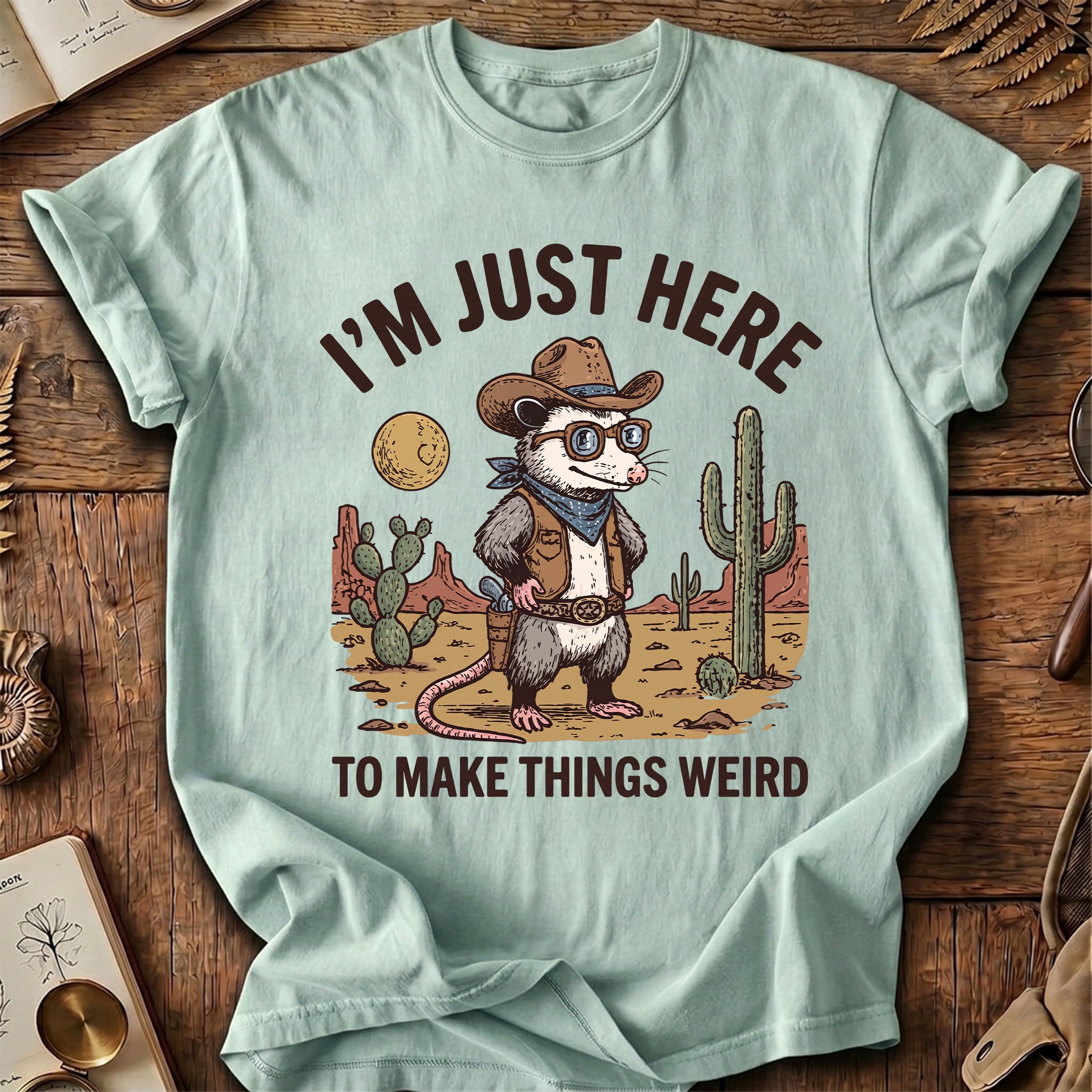 I'm Just Here To Make Things Weird Possum T-Shirt