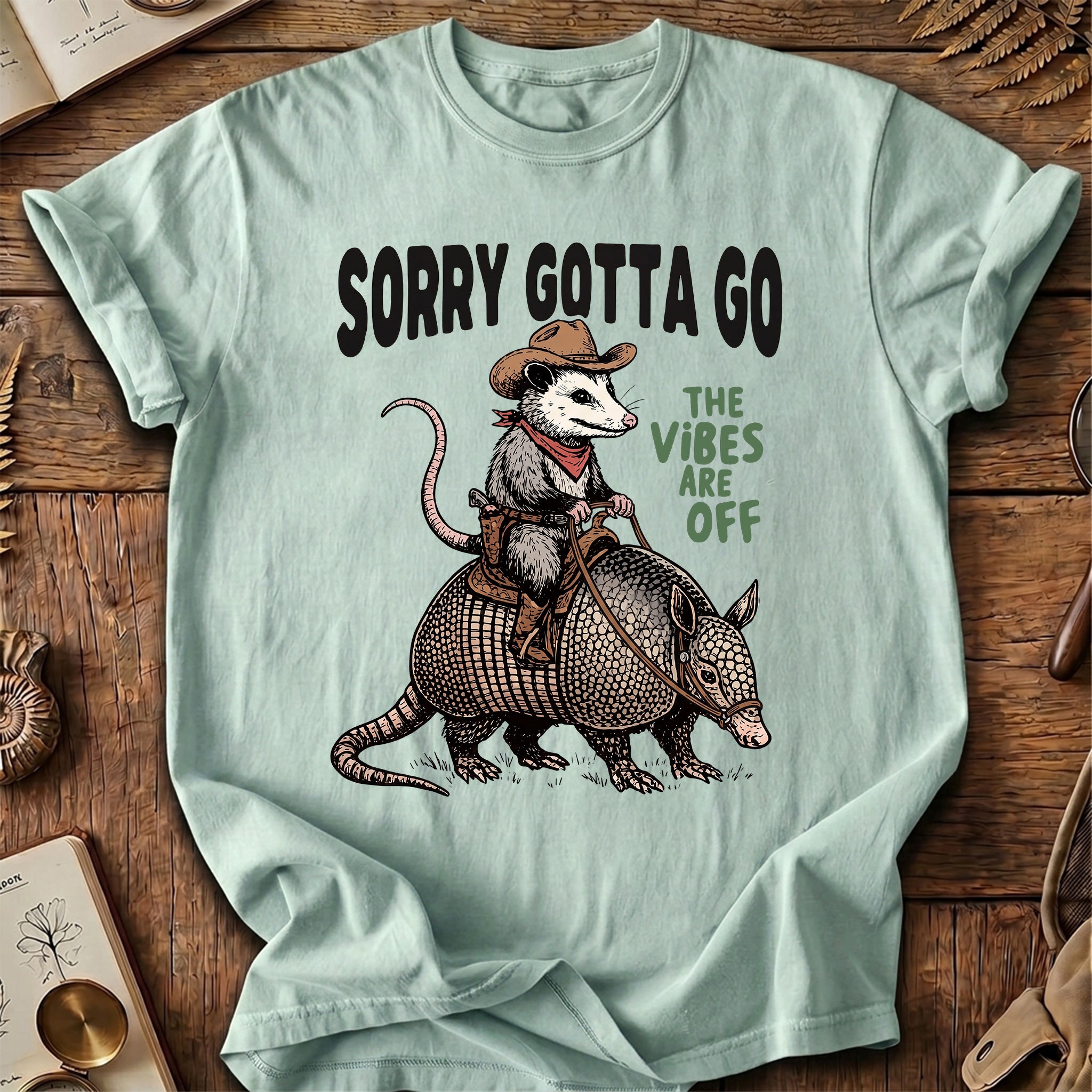 Sorry Gotta Go Possum Armadillo T-Shirt