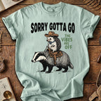Sorry Gotta Go HedgeHog Badger T-Shirt