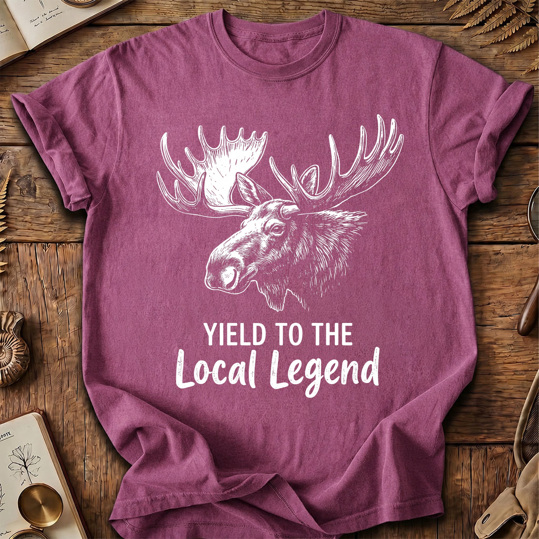 Yield To The Local Legend Moose T-Shirt