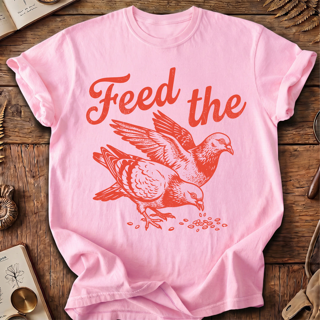 Feed the Pigeons T-Shirt