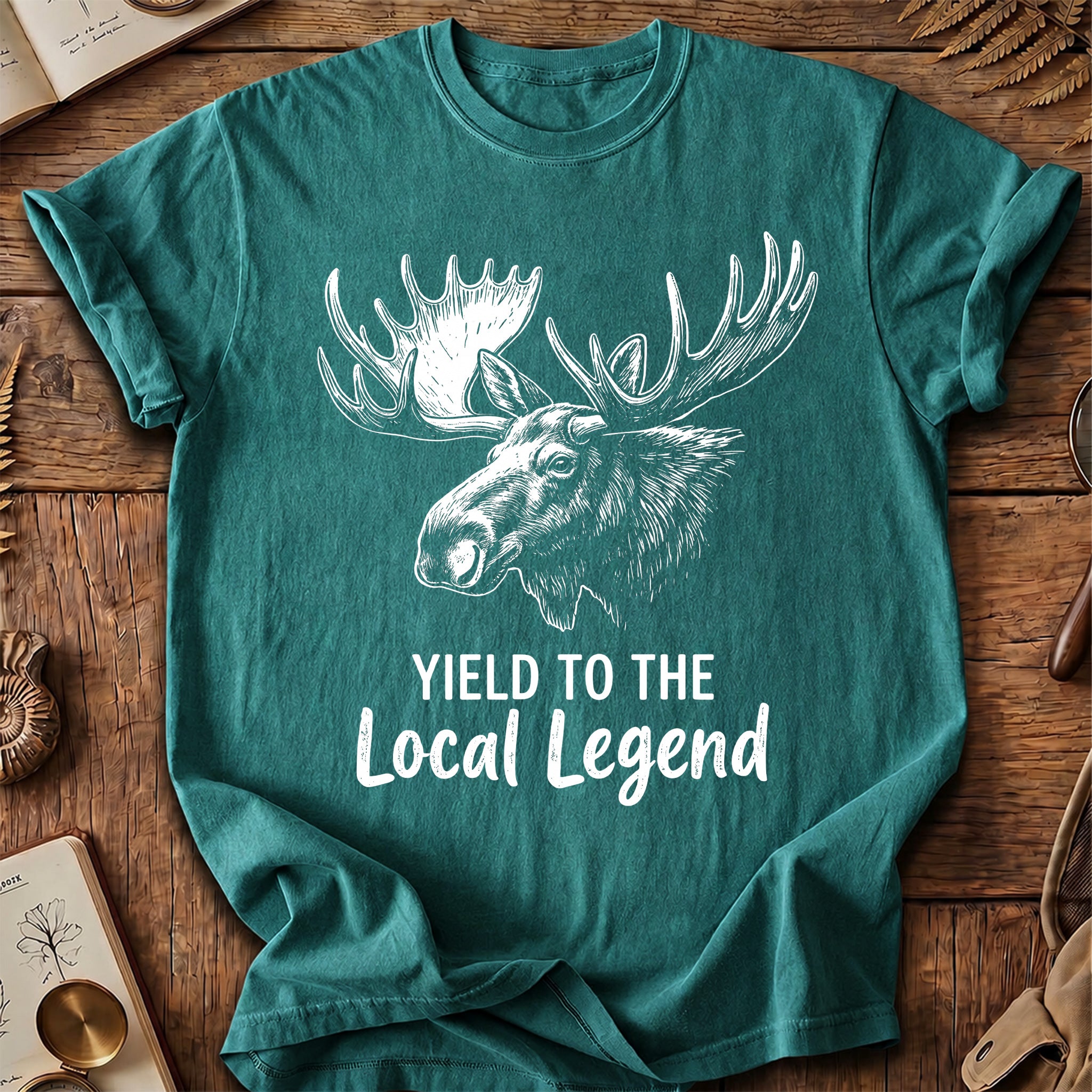 Yield To The Local Legend Moose T-Shirt