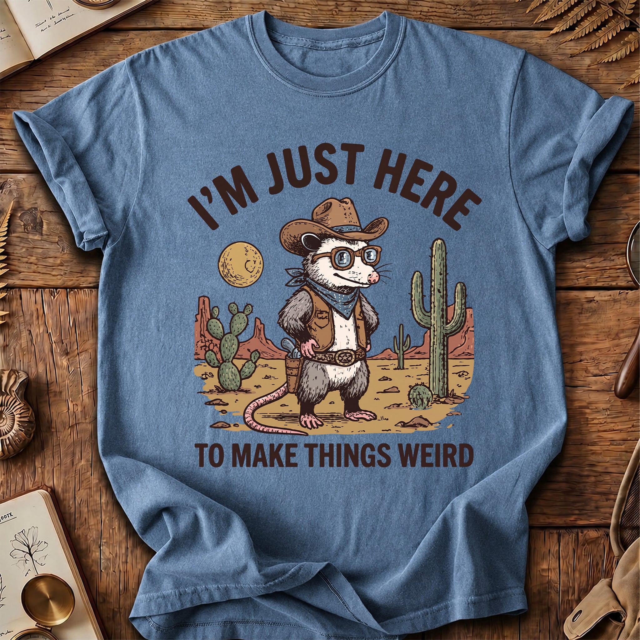I'm Just Here To Make Things Weird Possum T-Shirt