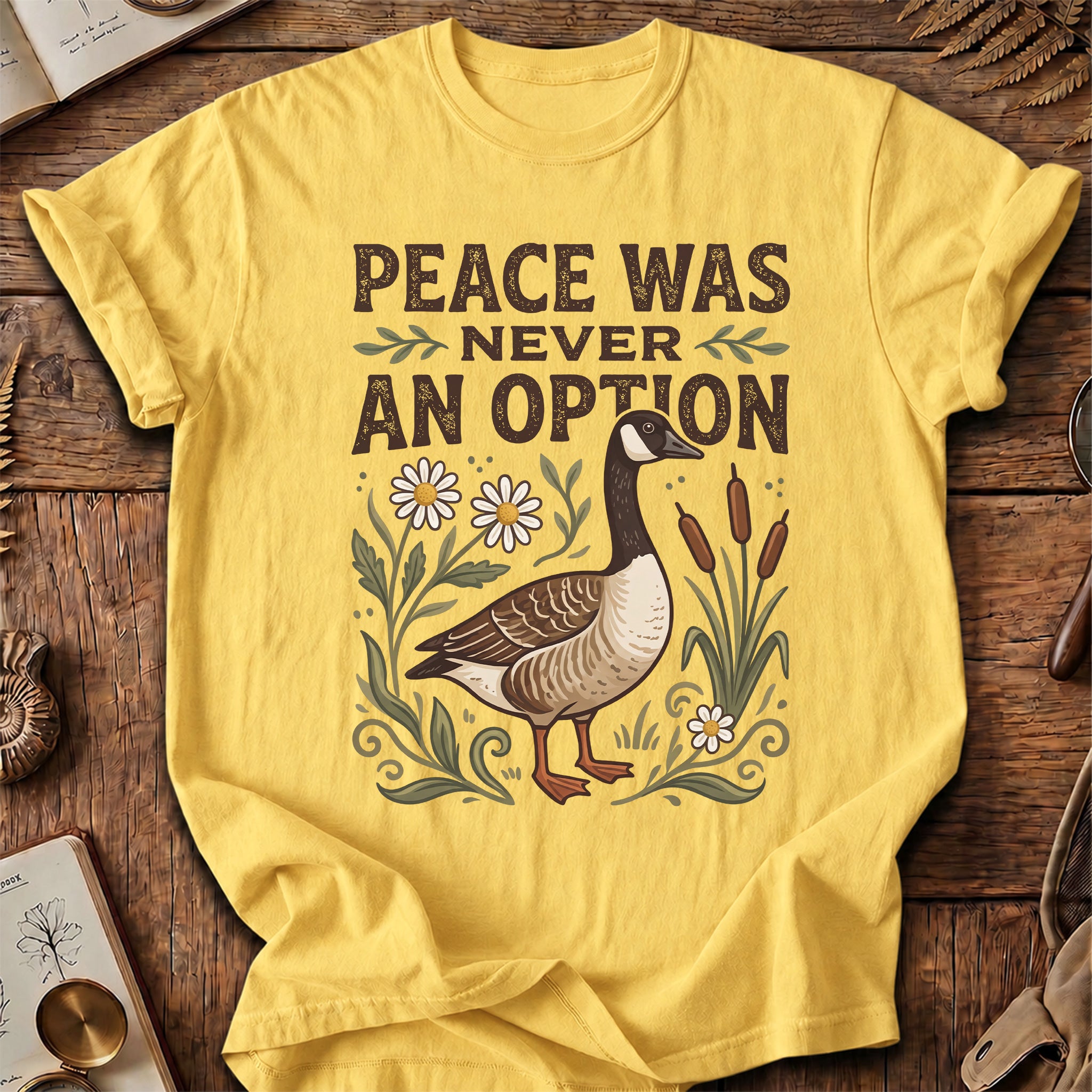 Peace Was Never An Option Goose T-Shirt