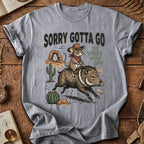 Sorry Gotta Go Mouse Javelina T-Shirt