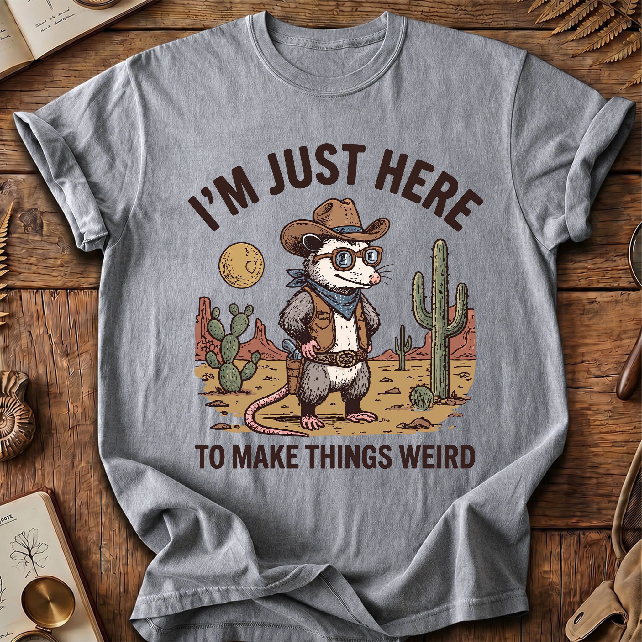 I'm Just Here To Make Things Weird Possum T-Shirt