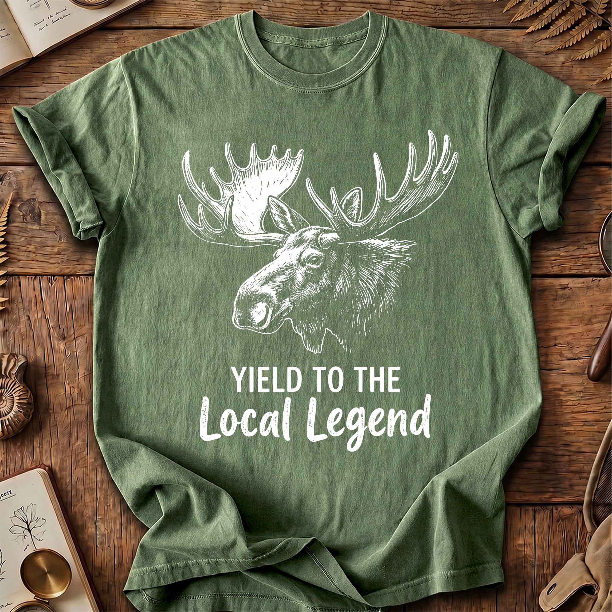 Yield To The Local Legend Moose T-Shirt