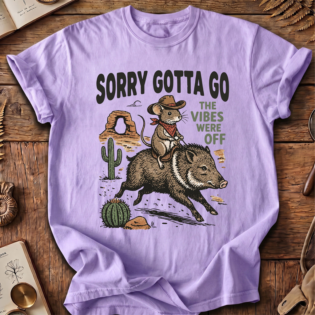 Sorry Gotta Go Mouse Javelina T-Shirt