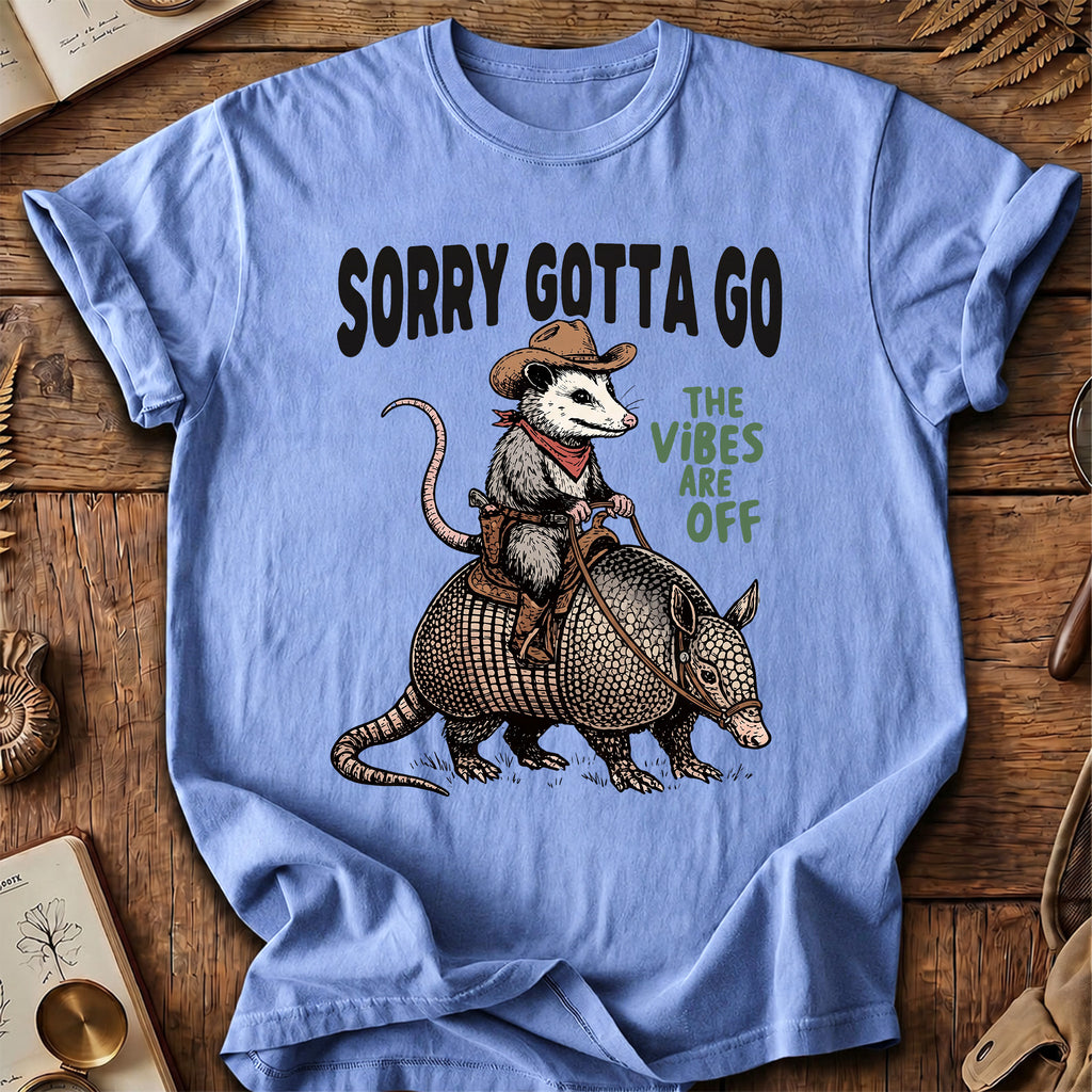 Sorry Gotta Go Possum Armadillo T-Shirt