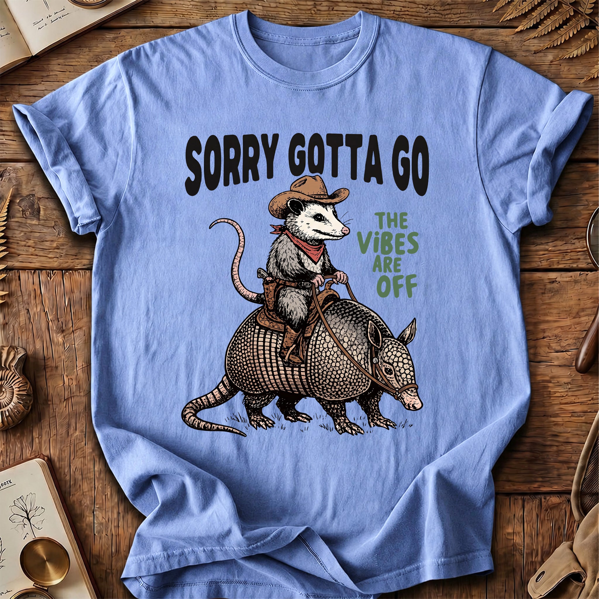 Sorry Gotta Go Possum Armadillo T-Shirt