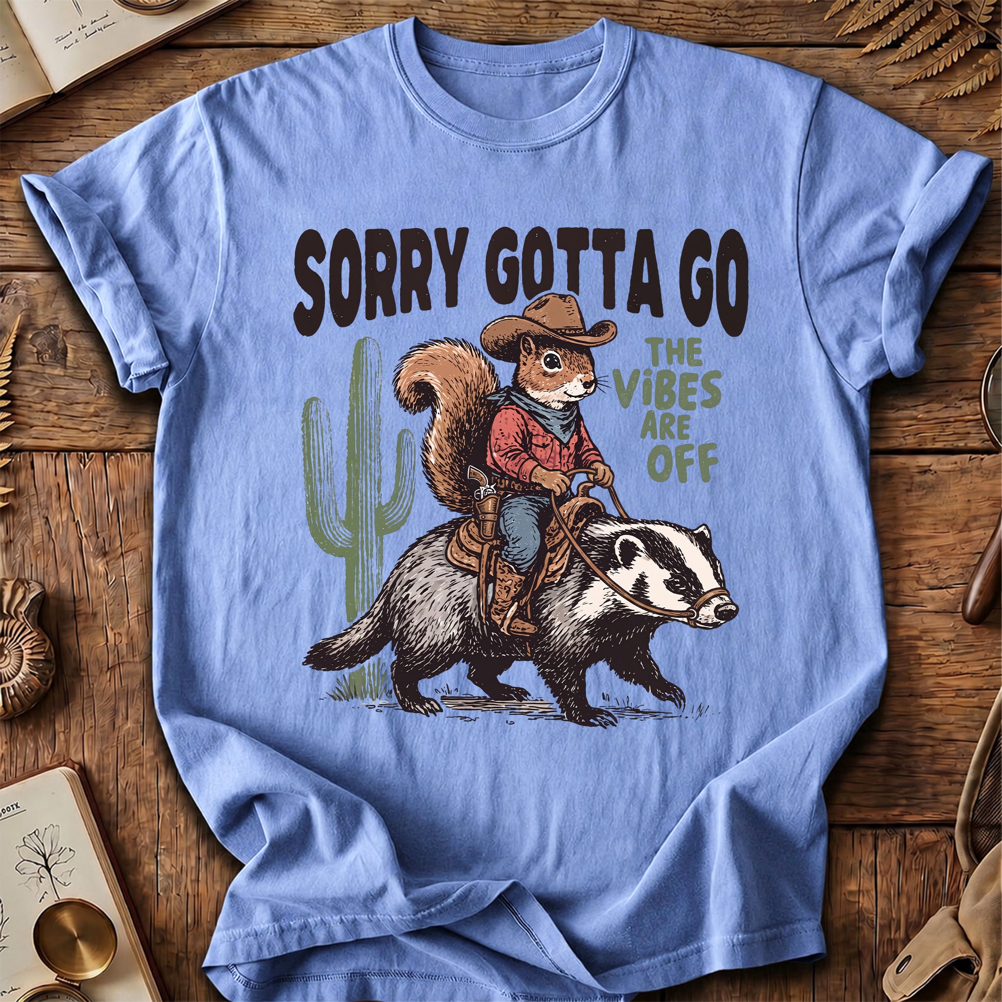 Sorry Gotta Go Squirrel Badger T-Shirt