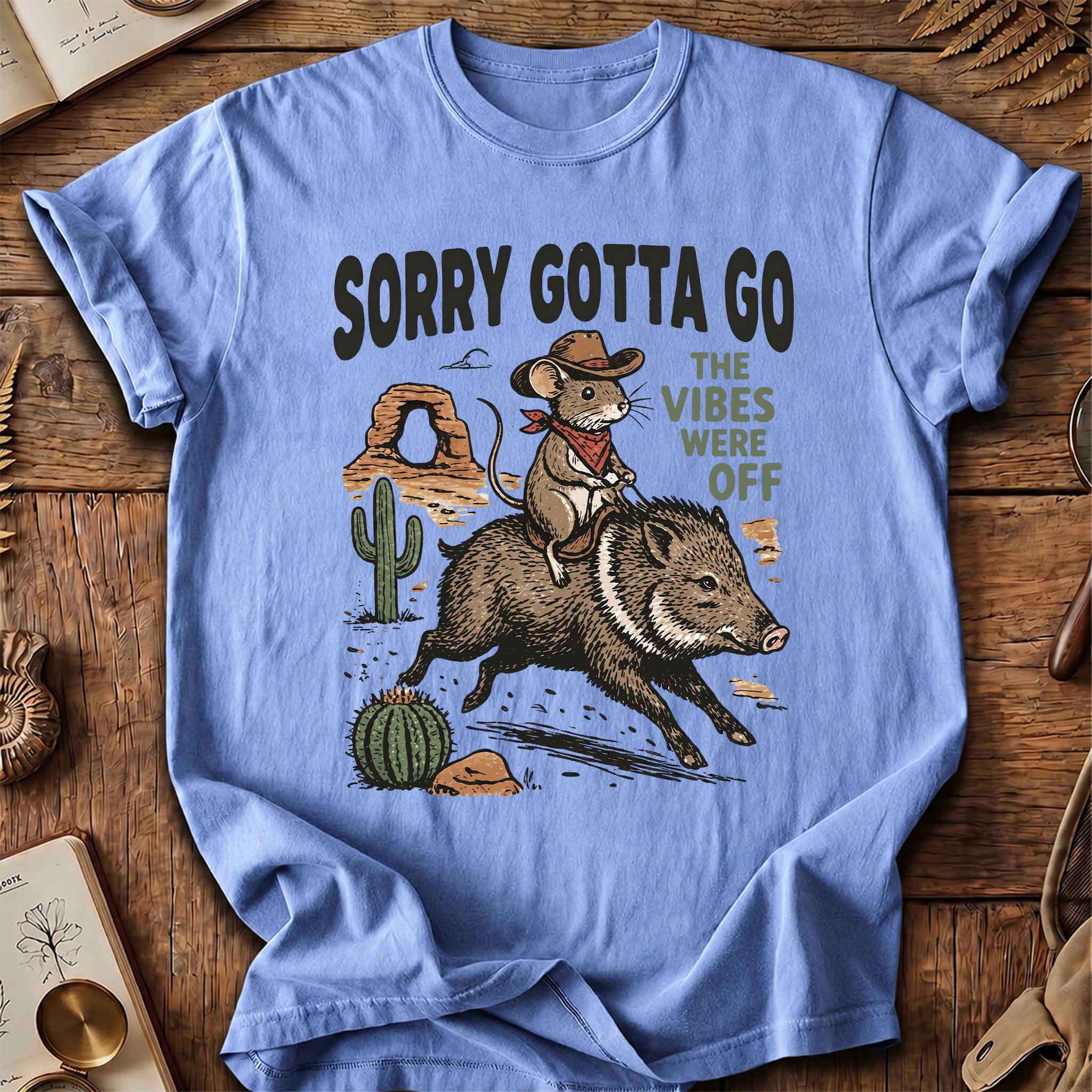 Sorry Gotta Go Mouse Javelina T-Shirt