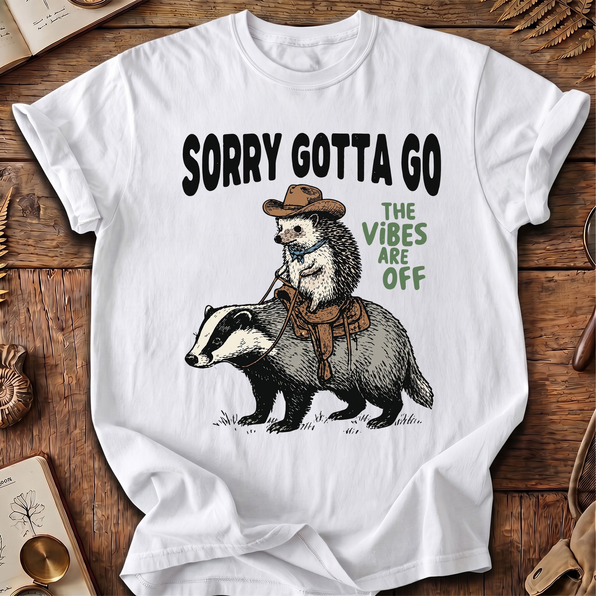 Sorry Gotta Go HedgeHog Badger T-Shirt