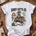 Sorry Gotta Go Mouse Javelina T-Shirt